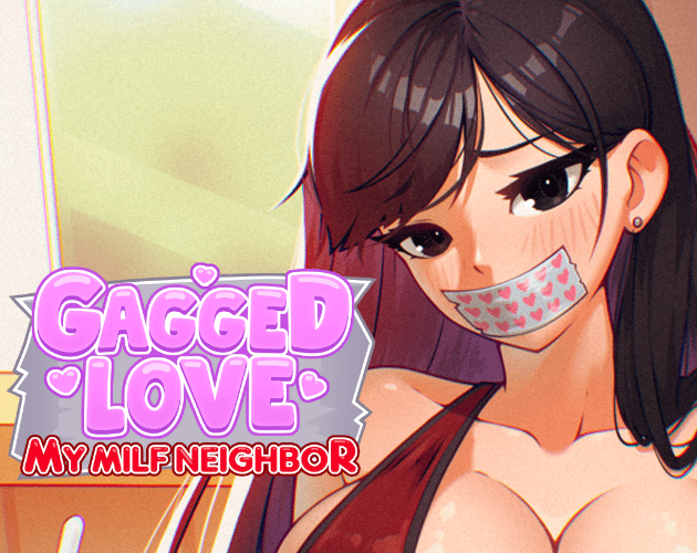 Titelbild von Gagged Love: My Milf Neighbor DEMO